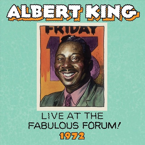 Albert King - Albert King: Live Fabulous Forum 1972 (CD) - image 1 of 1