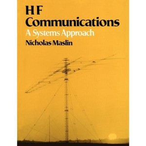 Hf Communications: A Systems Approach - by  Nicholas M Maslin (Paperback) - 1 of 1