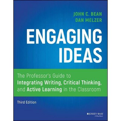 Engaging Ideas - 3rd Edition by  Dan Melzer & John C Bean (Paperback)