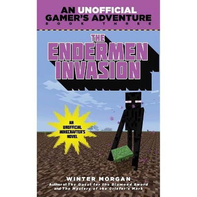 The Endermen Invasion ( A Minecraft Gamer's Adventure) (Paperback) by Winter Morgan