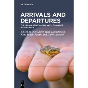 Arrivals and Departures - by  Otto Latva & Heta Lähdesmäki & Kirsi Sonck-Rautio & Harri Uusitalo (Hardcover) - 1 of 1