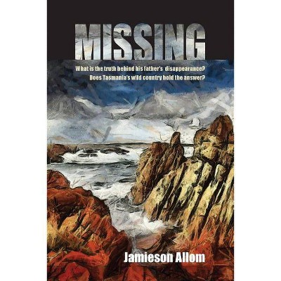 Missing - by  Jamieson Allom (Paperback)