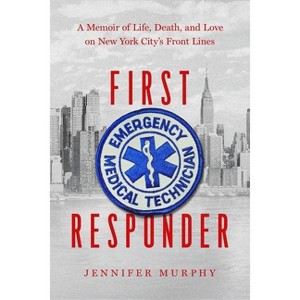 First Responder - by  Jennifer Murphy (Paperback) - 1 of 1