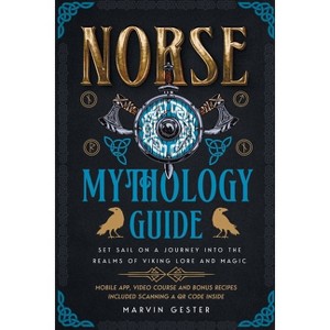 Norse Mythology Guide - 2nd Edition by  Nolan Lested (Paperback) - 1 of 1