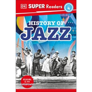 DK Super Readers Level 4 History of Jazz - 1 of 1