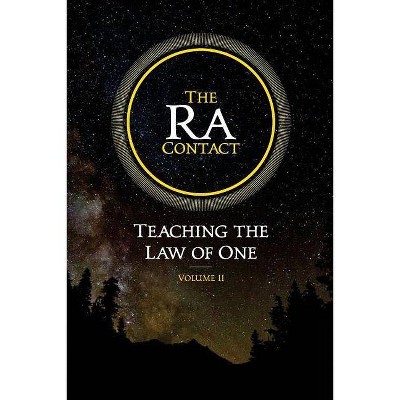 The Ra Contact - (The Ra Contact: Teaching the Law of One) by  Carla L Rueckert & James Allen McCarty & Don Elkins (Paperback)