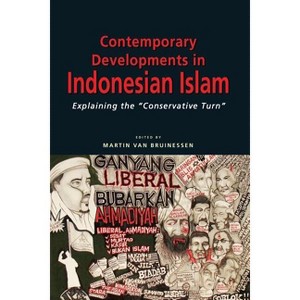 Contemporary Developments in Indonesian Islam - by  Martin Van Bruinessen (Paperback) - 1 of 1