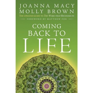 Coming Back to Life - by  Joanna Macy & Molly Young Brown (Paperback) - 1 of 1