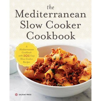 Mediterranean Slow Cooker Cookbook - by  Salinas Press (Paperback)