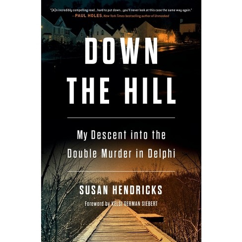 Down The Hill - By Susan Hendricks (hardcover) : Target