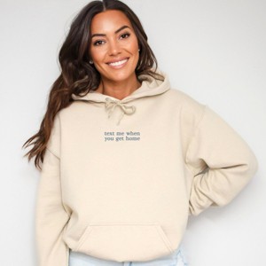 Embroidered Text Me When You Get Home - Women's Graphic Hoodie - 1 of 3