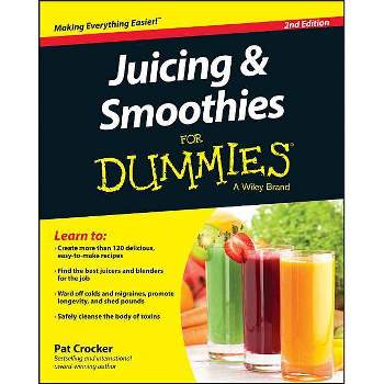 Juicing & Smoothies for Dummies - 2nd Edition by  Pat Crocker (Paperback)