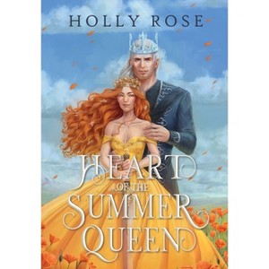 Heart of the Summer Queen - by Holly Rose - 1 of 1
