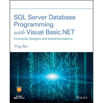 SQL Server Database Programming with Visual Basic.Net - by  Ying Bai (Paperback)