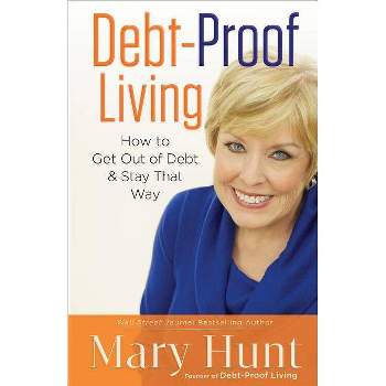 Debt-Proof Living - by  Mary Hunt (Paperback)