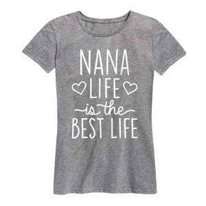 Women's - Instant Message - Nana Life Is The Best Life Short Sleeve Graphic T-Shirt - 1 of 4