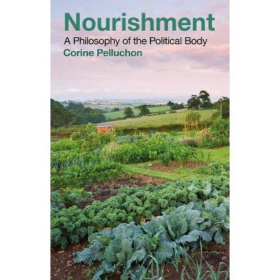 Nourishment - by  Corine Pelluchon (Paperback)