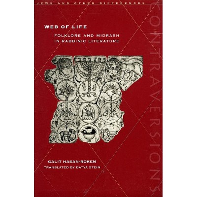 Web of Life - (Contraversions: Jews and Other Differences) by  Galit Hasan-Rokem (Hardcover)