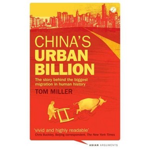 China's Urban Billion - (Asian Arguments) by  Tom Miller (Hardcover) - 1 of 1