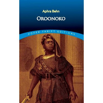 Oroonoko - (Dover Thrift Editions) by  Aphra Behn (Paperback)