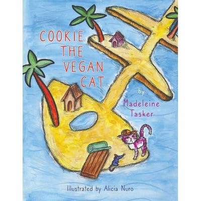 Cookie the Vegan Cat - by  Madeleine Jane Tasker (Paperback)