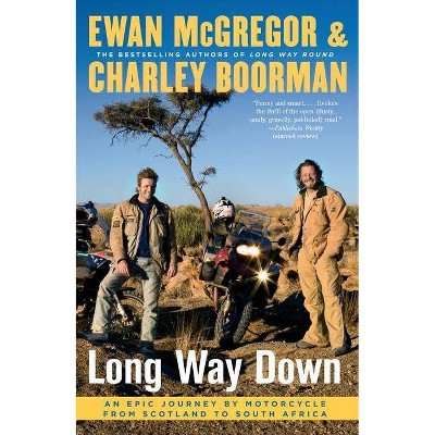 Long Way Down - by  Ewan McGregor & Charley Boorman (Paperback)