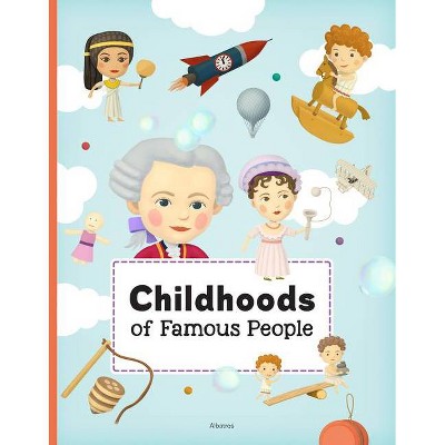 Childhoods of Famous People - by  Tomas Tuma (Hardcover)