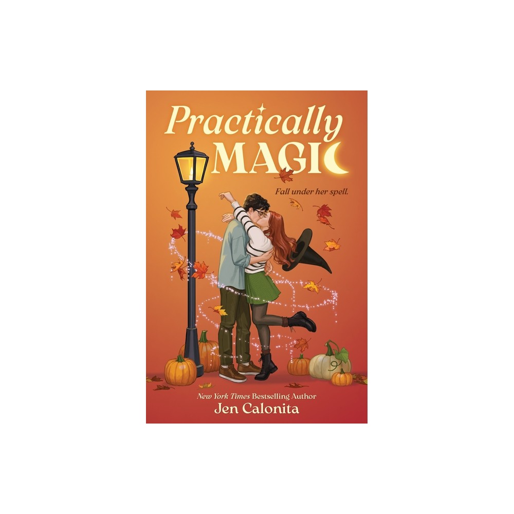 Practically Magic - by Jen Calonita (Paperback)