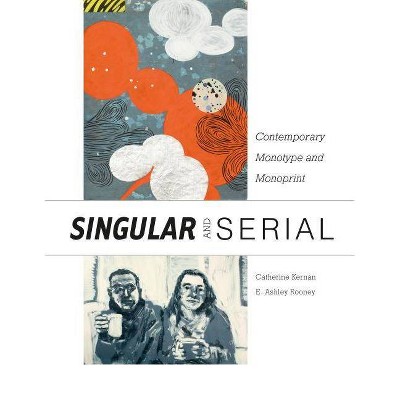  Singular & Serial - by  Catherine Kernan (Hardcover) 