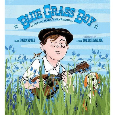 Blue Grass Boy - by  Barb Rosenstock (Hardcover)