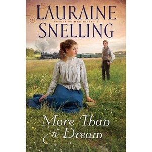 More Than a Dream - (Return to Red River) by  Lauraine Snelling (Paperback) - 1 of 1