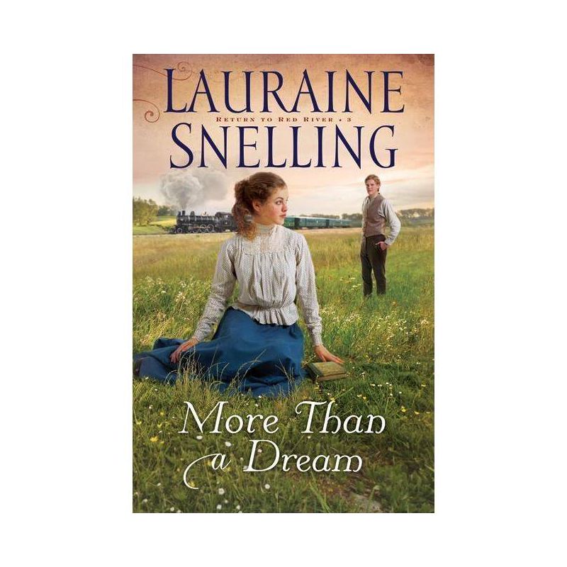 More Than a Dream - (Return to Red River) by  Lauraine Snelling (Paperback), 1 of 2