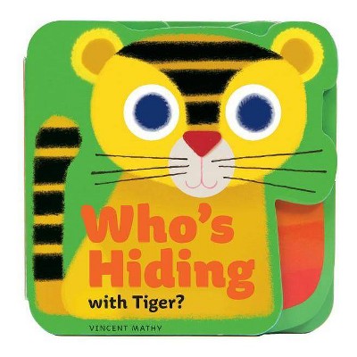 Who's Hiding with Tiger? - (Board Book)