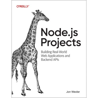 Node.Js Projects - by  Jon Wexler (Paperback)