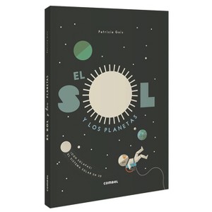 El Sol Y Los Planetas - by  Patricia Geis (Hardcover) - 1 of 1