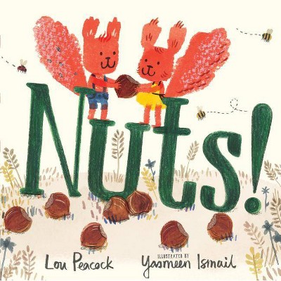 Nuts! - by  Lou Peacock (Hardcover)