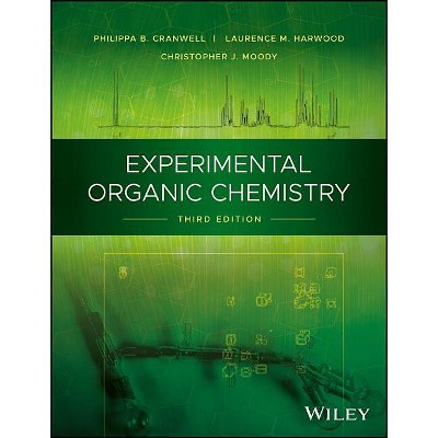 Experimental Organic Chemistry - 3rd Edition by  Philippa B Cranwell & Laurence M Harwood & Christopher J Moody (Paperback)