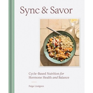 Sync & Savor - by  Paige Lindgren (Hardcover) - 1 of 1