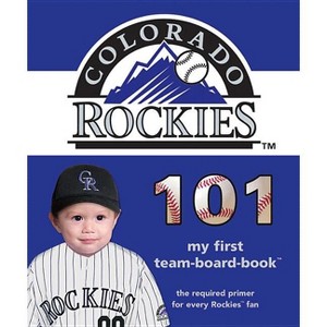 Colorado Rockies 101-Board - (My First Team-Board-Book) by  Brad M Epstein (Board Book) - 1 of 1