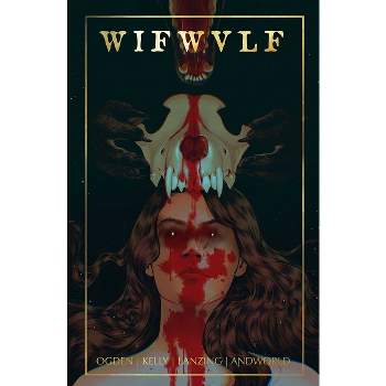 Wifwulf - by  Jackson Lanzing & Collin Kelly (Paperback)