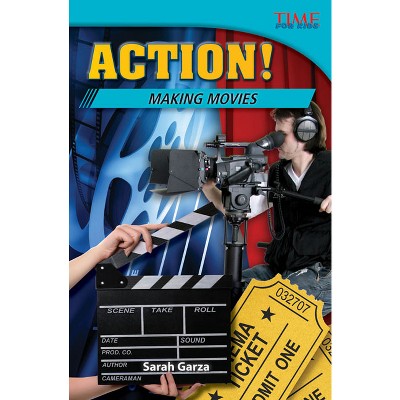 Action! Making Movies - (Time for Kids(r) Informational Text) 2nd Edition by  Sarah Garza (Paperback)