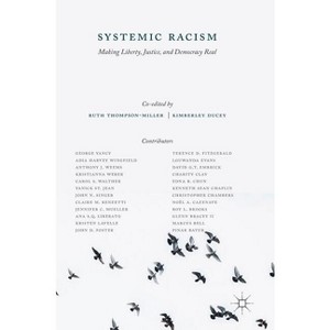 Systemic Racism - by  Ruth Thompson-Miller & Kimberley Ducey (Hardcover) - 1 of 1
