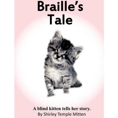 Braille's Tale - by  Shirley Temple Mitten (Paperback)