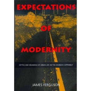 Expectations of Modernity - (Perspectives on Southern Africa) by  James Ferguson (Paperback) - 1 of 1