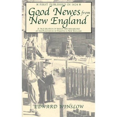 Good Newes from New England - by  Edward Winslow (Paperback)