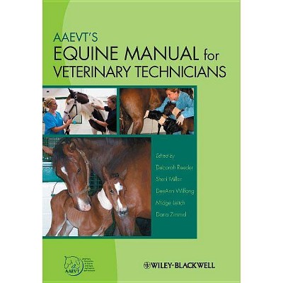 AAEVT's Equine Manual for Veterinary Technicians - by  Deborah Reeder & Sheri Miller & Deeann Wilfong & Midge Leitch & Dana Zimmel (Paperback)