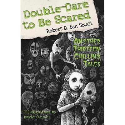 Double-Dare to Be Scared - by  Robert D San Souci (Hardcover)