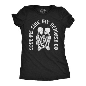 Womens Funny T Shirts Love Me Like My Demons Do Sarcactic Graphic Novelty Tee For Ladies - Crazy Dog Women's T Shirt - 1 of 4