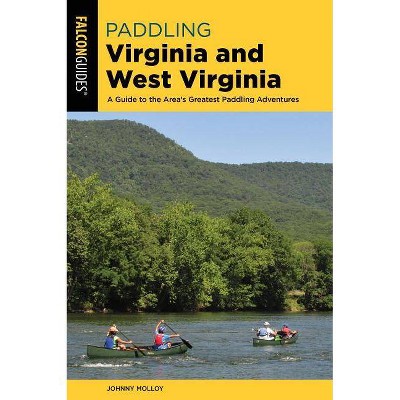 Paddling Virginia and West Virginia - by  Johnny Molloy (Paperback)