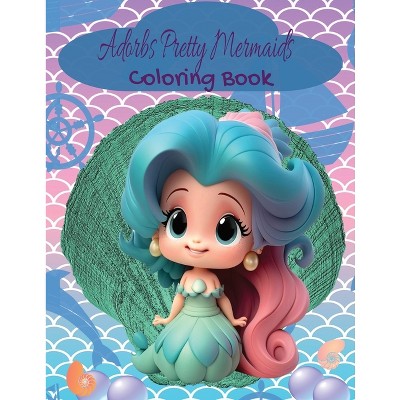 Adorbs Pretty Mermaids Coloring Book - by  Kandice Merrick (Paperback)